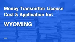 [372] Money Transmitter License Wyoming Cost