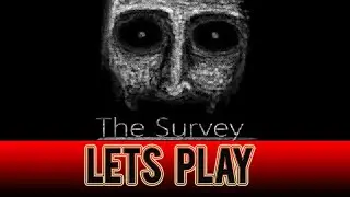 The Survey -Full Walkthrough Part 1-LET'S PLAY
