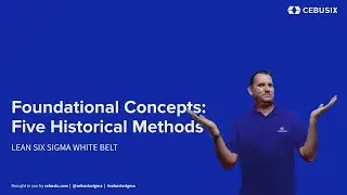 Foundational Concepts: Five Historical Methods | Six Sigma (6&sigma;) 001