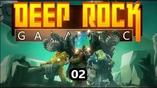 Deep Rock Galactic Co-op with NotanAcePilot, IronictheOnly, and RobtheBoss2000 Episode #2