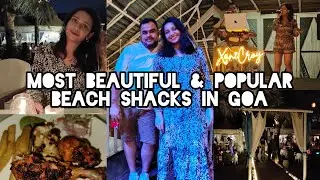 Most Beautiful & Popular Beach Shacks in Goa | Calamari Bathe & Binge in Candolim Goa | full vlog