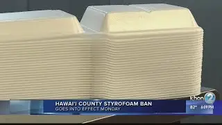 Big Island styrofoam ban goes into effect on Monday, July 1
