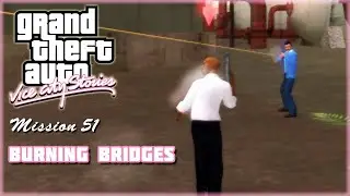 GTA Vice City Stories - Mission 51: Burning Bridges