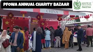 PFOWA Annual Charity Bazaar 2023 | Foreign Ministry Festival Islamabad