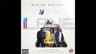 Manish Behavior  Own Lane Feat  SouthCentalSC , iiAMTYRONN