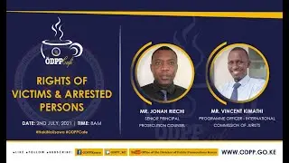 Eps 17: ODPP Caf&eacute; - Rights Of Victims & Arrested Persons