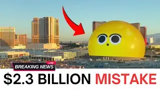 The Sphere is a $2.3 BILLION Mistake - Here's Why