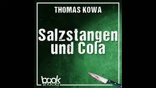 Thomas Kowa - Salzstangen und Cola - Booksnacks Short Stories - Crime & More, Folge 13