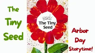 The Tiny Seed by Eric Carle 🌱 | Beautiful Arbor Day Read Aloud for Kids