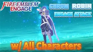 Fire Emblem Engage Chrom & Robin Engage Attack w/ All Characters