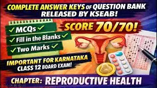 Reproductive Health | Complete Answer Keys of Question Bank | KSEAB Class 12 Biology | Score 70/70
