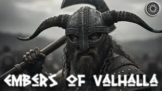 Embers of Valhalla: Эпическая Музыка Викингов | Легендарные Приключения