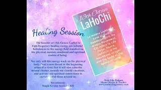 REMINDER 13th Octave LaHoChi Group Healing on 8-23