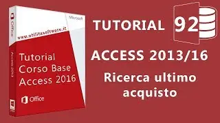 Access: Ricerca ultimo acquisto - Tutorial 92 Italiano