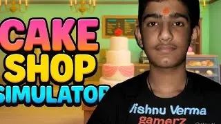 🍰 Cake Shop Simulator Game Part2 | Super Realistic Cake Making Game | Bakery Game 🎂
