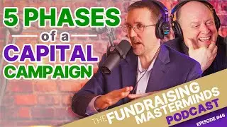 The 5 Major Phases of a Nonprofit Capital Campaign | Ep. 46