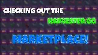 Trying out the harvester.gg marketplace | Betblox