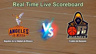 &Aacute;ngeles de la Ciudad de M&eacute;xico vs Frayles de Guasave Live Score - Mexico CIBACOPA