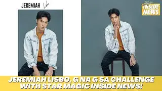 #JeremiahLisbo g na g sa challenge with us! | Star Magic Inside News