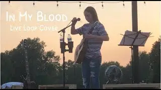 In My Blood Shawn Mendes live loop cover