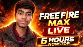 🔥 FREE FIRE MAX LIVE 🔥 | 5 HOURS NONSTOP | Rank Push | Burnt Legend FF