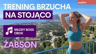 SONG WORKOUT- MŁODY BOSS, OBOK - ŻABSON | Trening brzucha na stojąco.