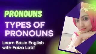 Learn Basic English | Pronouns & Its Types | Free English Lecture in Urdu | Easy English with Faiza