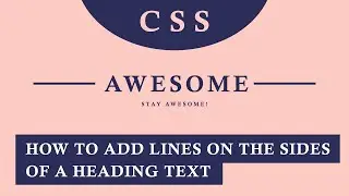 CSS Tricks: Horizontal Lines Before and After Texts (Quick Tutorial)