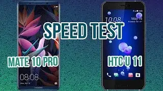 Huawei Mate 10 Pro vs HTC U11 - Speed Test! Kirin 970 or Snapdragon 835