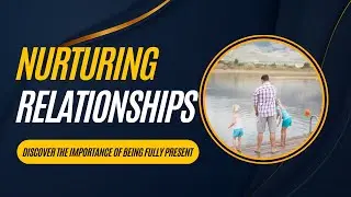 Nurturing Relationships