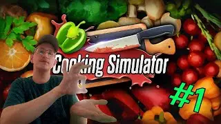 КУЛИНАРНОЕ ПРИКЛЮЧЕНИЯ НА КУХНЕ ► ПРОХОЖДЕНИЕ ИГРЫ COOKING SIMULATOR #1