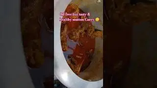 Oil free but very healthy and delicious mutton Curry recipe 😋