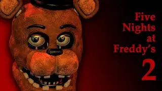 Five Nights at Freddy's 2 REVISITED