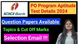ICICI PO Program Aptitude Test Details | Sample Question Paper | Cut Off | Passing Marks | Subjects