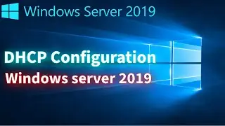 Windows Server 2019 DHCP Configuration