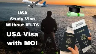 USA Study Visa without IELTS | With MOI, full processing explained
