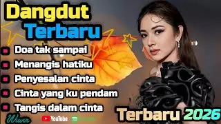 DANGDUT TERBARU 💯 DOA TAK SAMPAI 💫 COCOK UNTUK MENEMANI HARI-HARI MU 
