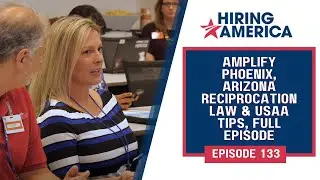 Episode 133: AMPLIFY Phoenix, Arizona Reciprocation Law and USAA Tips, Full Episode