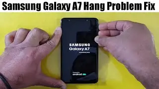 Решение проблемы зависания Samsung Galaxy A7
