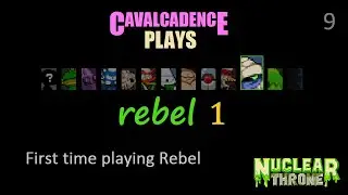 Cavalcadence plays Rebel 1 - First time playing Rebel (Nuclear Throne, 9)