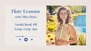 Suzuki Flute School #11, Long Long Ago