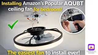 Installing  Amazon&rsquo;s Popular AQUBT ceiling fan for bedroom! The easiest fan to install ever! 