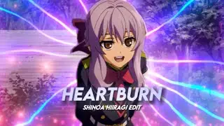 Heartburn | Shinoa Hiiragi [Amv/Edit] CapCut