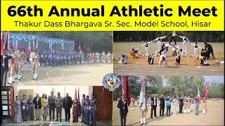 66th Annual Athletic Meet - Thakur Dass Bhargava Sr. Sec. Model School, Hisar