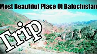 Balochistan Most Beautiful place | SHABAN | Pakistan