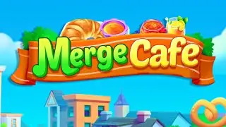 Merge Cafe - Restaurant decor (Early Access) Mobile Game | Gameplay Android