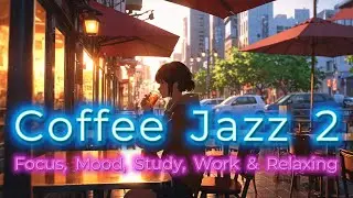 SkyLounge Coffee Jazz 2 | Chill Jazz Music for Study, Work & Relaxation ☕🎷
