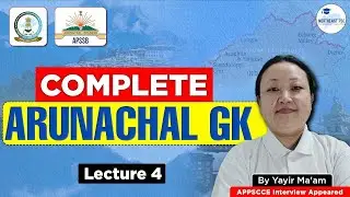 Arunachal GK for APPSCCE | Most Important for APCS Exam