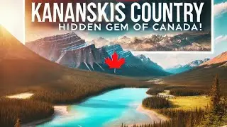 Discover Alberta’s Best-Kept Secret–Kananaskis Country Travel Guide–Travel Canada Like Never Before