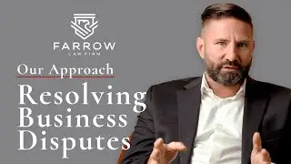 How To Resolve Business Disputes Before Litigation | Farrow Law Firm